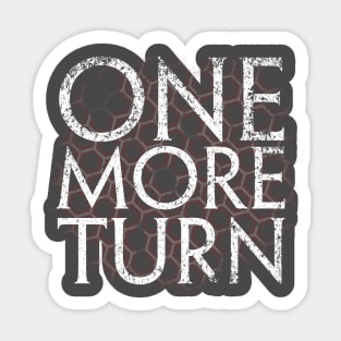 ONE MORE TURN Sticker